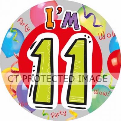 11 Today Big Badge | Birthday Badges | Rosettes from partypuffin.com