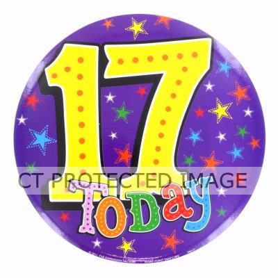 17 Today Big Badge | Birthday Badges | Rosettes from partypuffin.com